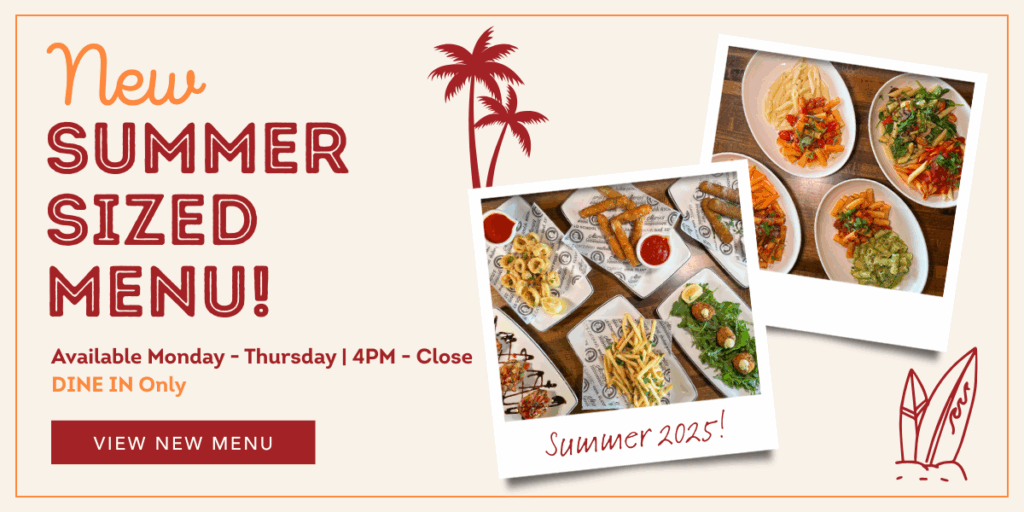 New Summer Sized Menu! Available Monday-Thursday; 4PM-Close. DINE IN ONLY. Click to View New Menu.